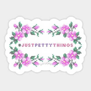 Just petty things Sticker